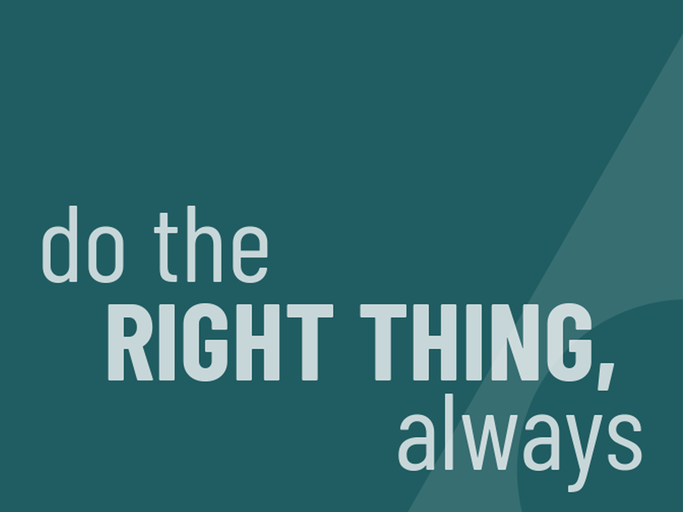 Davis Martindale Core Values | Do The Right Thing, Always