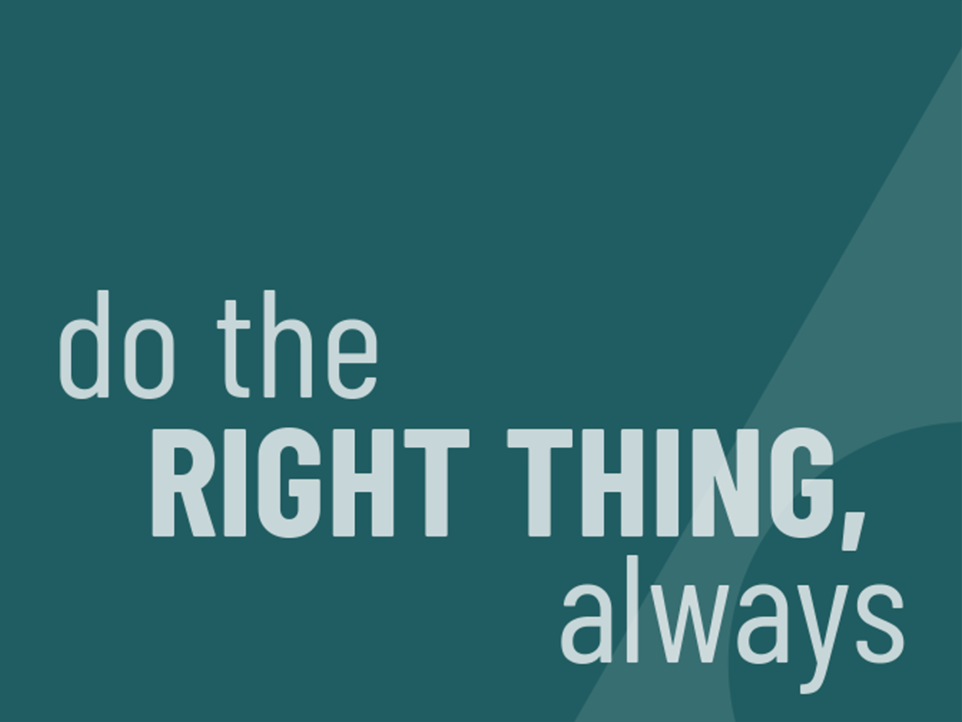 Davis Martindale Core Values | Do The Right Thing, Always Davis Martindale Core Values | Do The Right Thing, Always