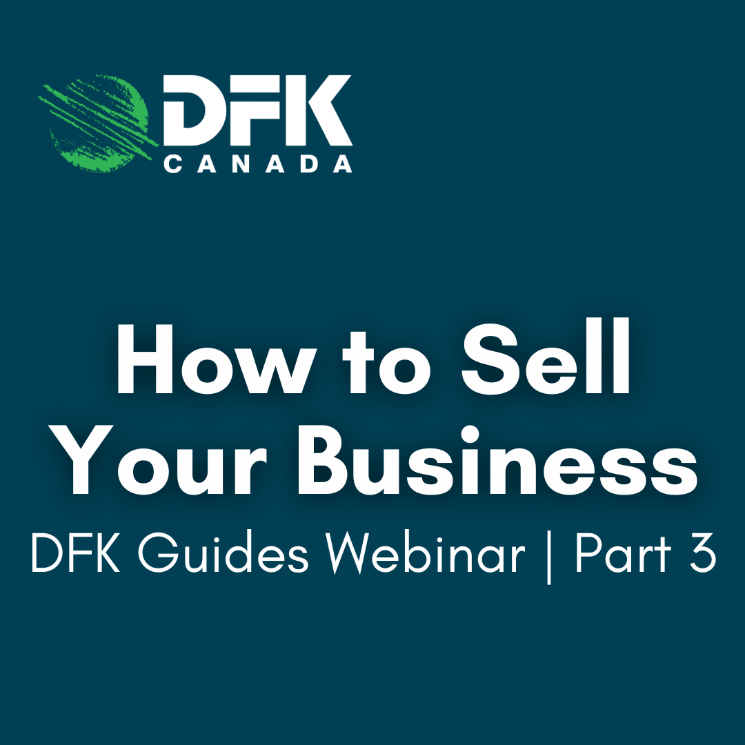 DFK Canada's How to Sell Your Business Guide Webinar | Part 3