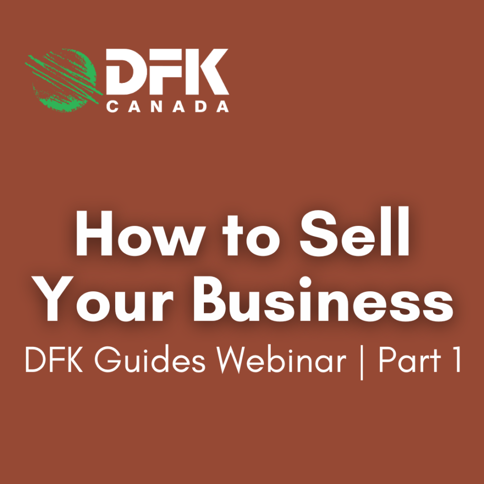 DFK Canada's How to Sell Your Business Guide Webinar | Part 1